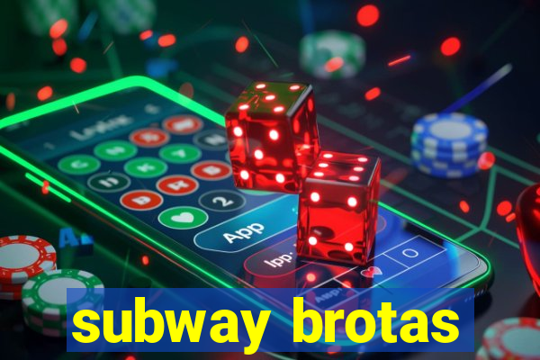 subway brotas