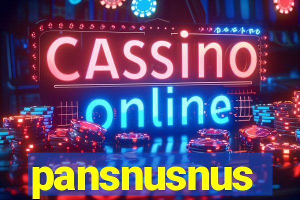 pansnusnus