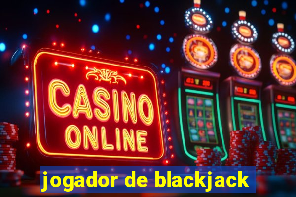 jogador de blackjack