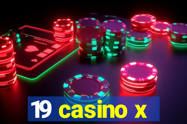 19 casino x