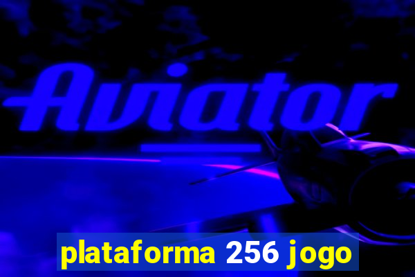 plataforma 256 jogo