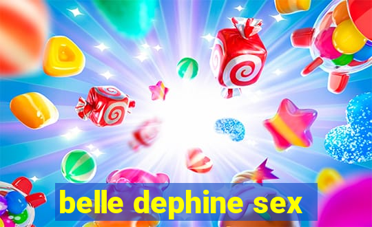 belle dephine sex