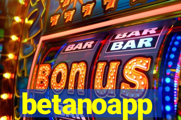 betanoapp