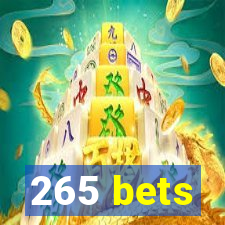 265 bets