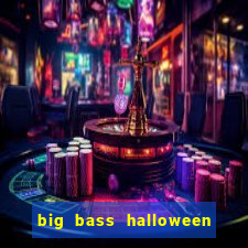 big bass halloween demo slot