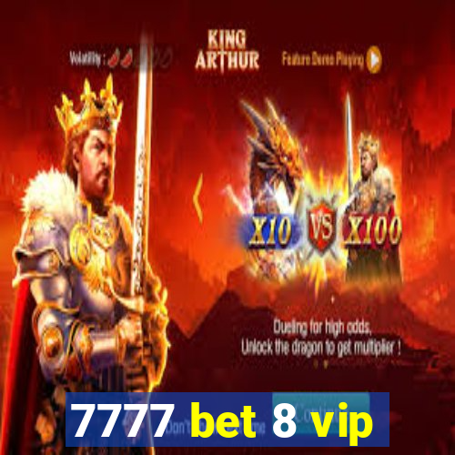 7777 bet 8 vip