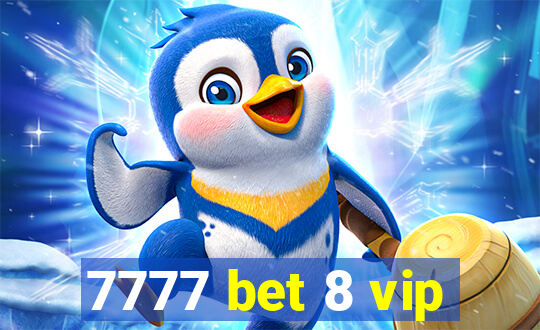 7777 bet 8 vip