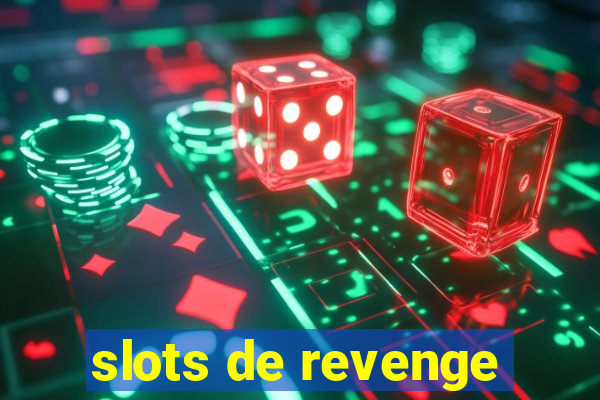 slots de revenge