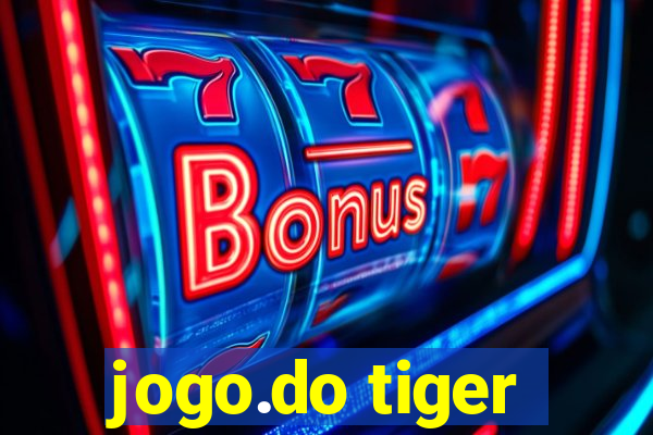 jogo.do tiger