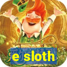 e sloth