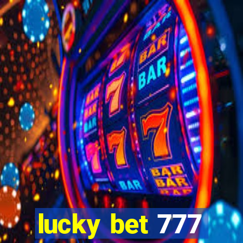 lucky bet 777