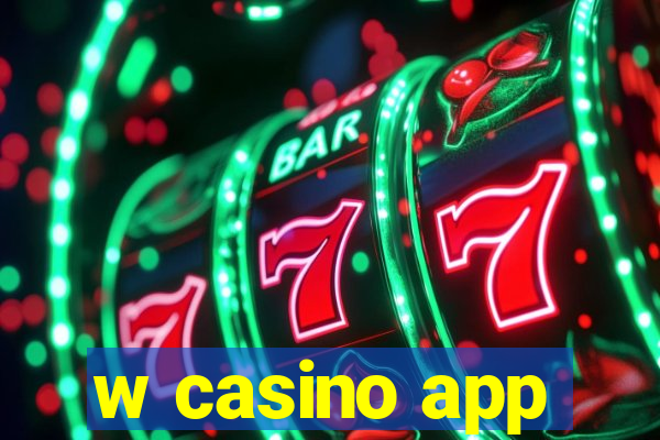 w casino app