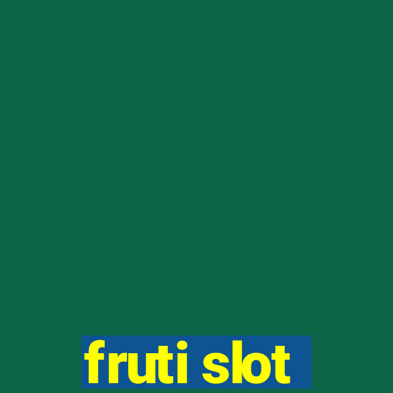 fruti slot