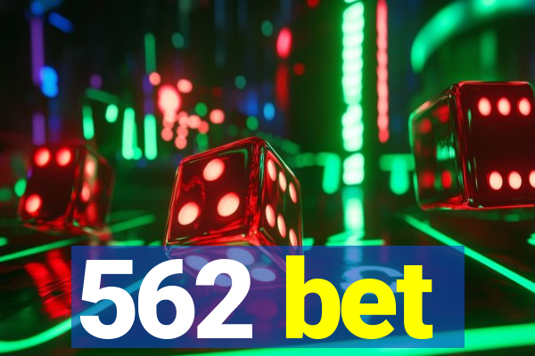 562 bet