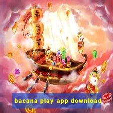 bacana play app download