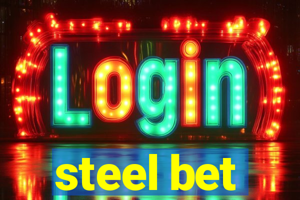 steel bet