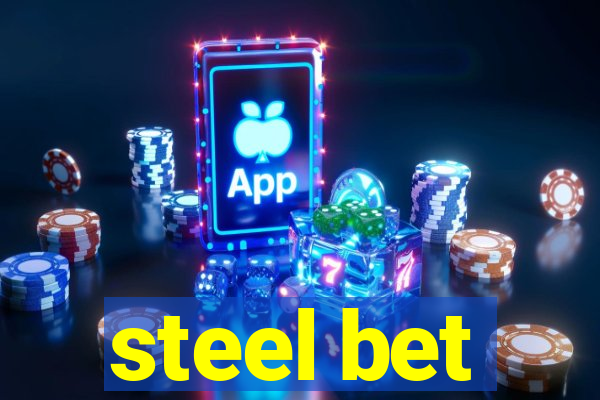 steel bet