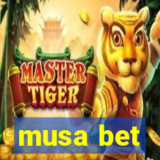 musa bet