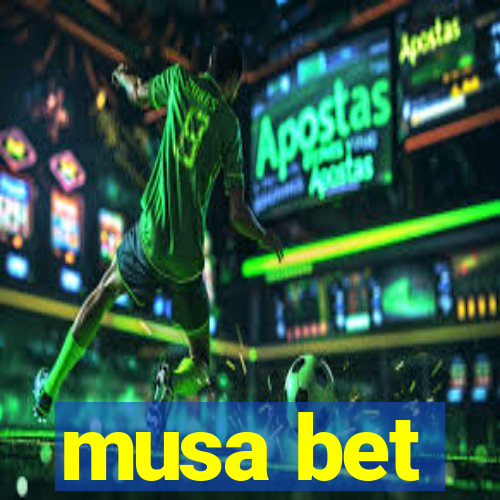 musa bet