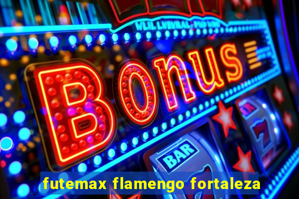 futemax flamengo fortaleza