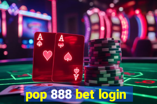 pop 888 bet login