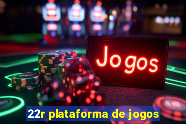 22r plataforma de jogos