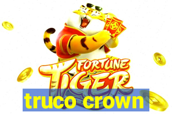 truco crown