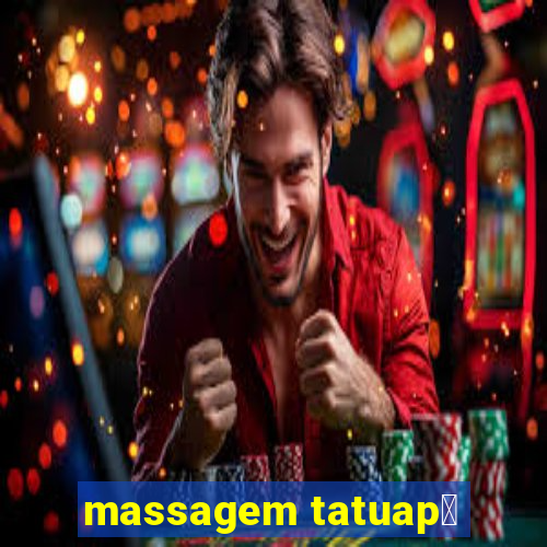 massagem tatuap茅