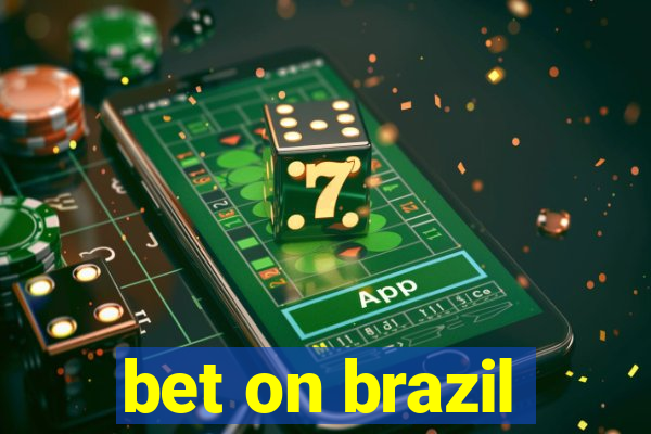 bet on brazil