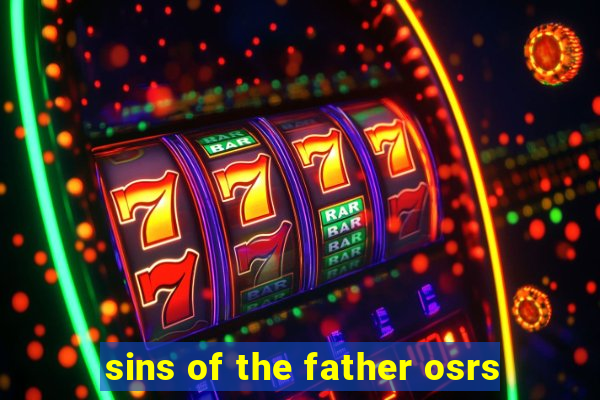 sins of the father osrs