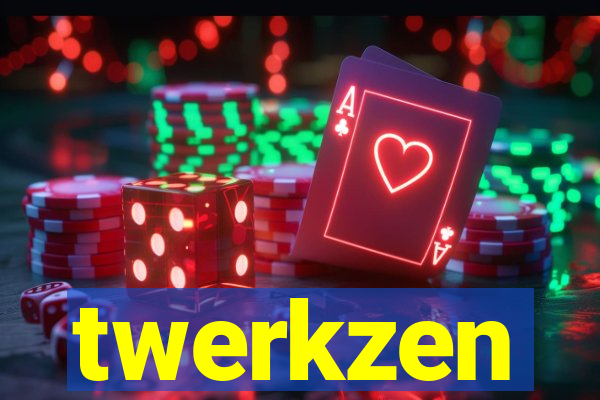 twerkzen