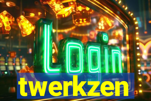 twerkzen