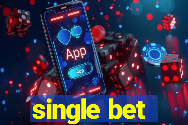 single bet