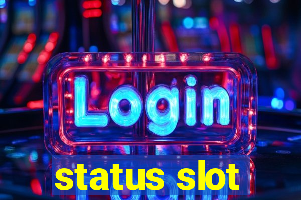 status slot