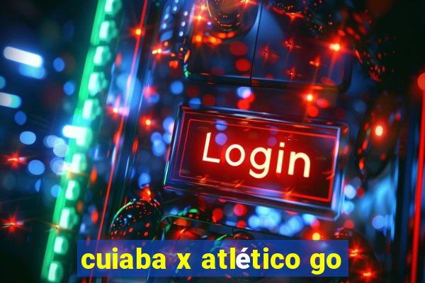 cuiaba x atlético go