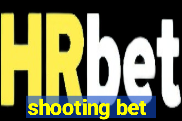 shooting bet