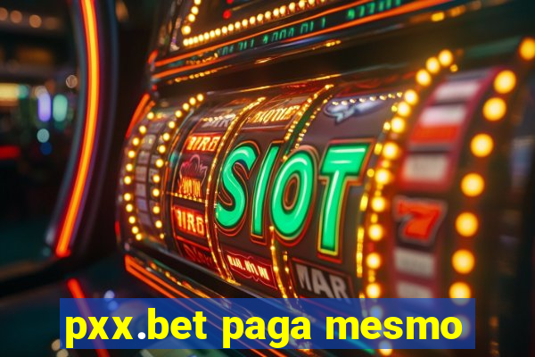 pxx.bet paga mesmo