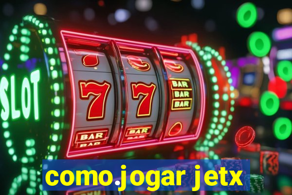 como.jogar jetx