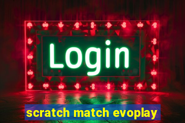 scratch match evoplay