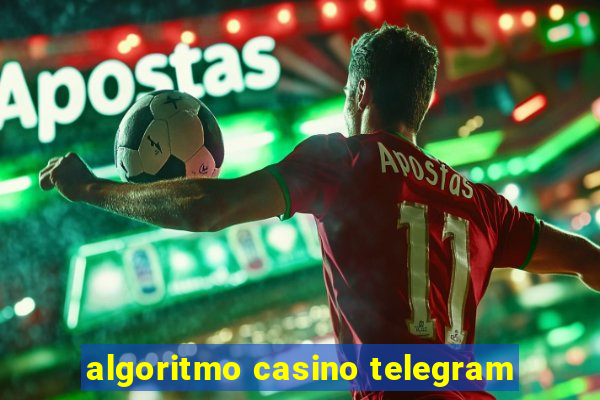 algoritmo casino telegram