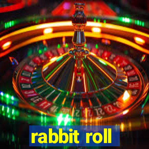 rabbit roll