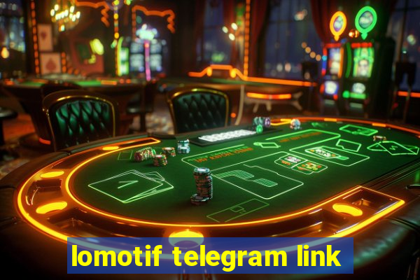 lomotif telegram link