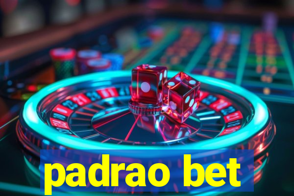 padrao bet