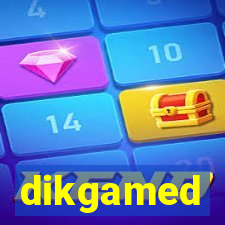 dikgamed