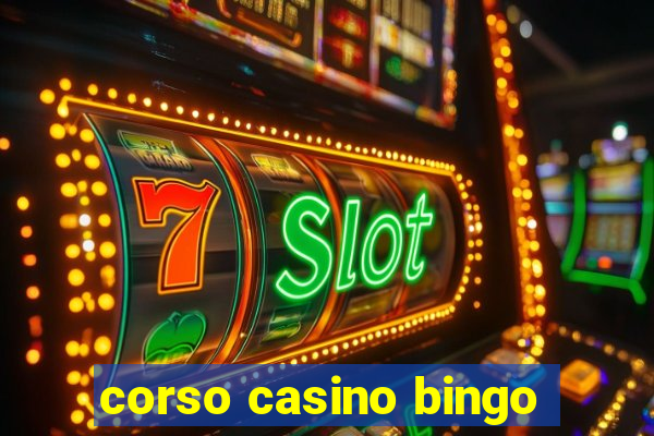 corso casino bingo