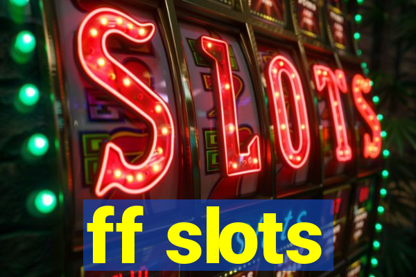 ff slots