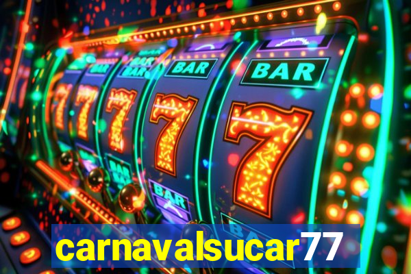 carnavalsucar777