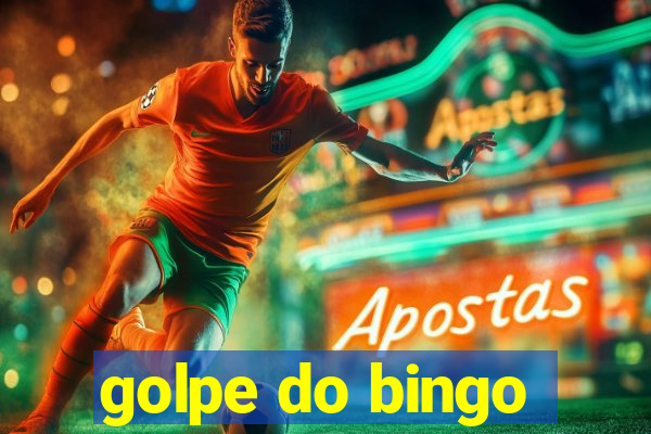 golpe do bingo