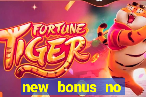 new bonus no deposit casino