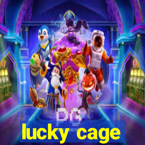 lucky cage